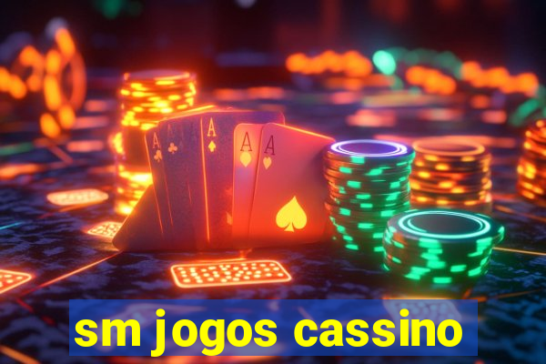 sm jogos cassino